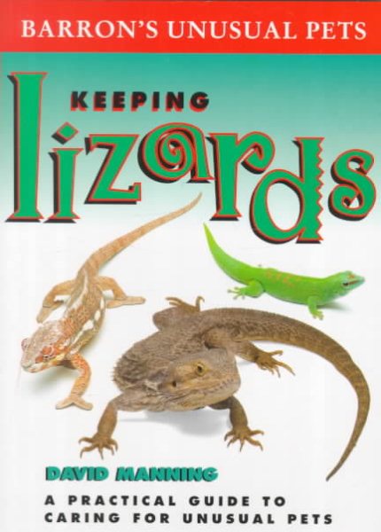 Barron's Keeping Lizards: A Practical Guide to Caring for Unusual Pets cover