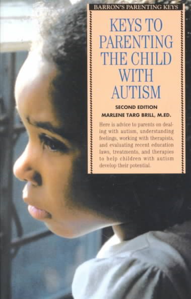 Keys to Parenting the Child with Autism (Barron's Parenting Keys) cover