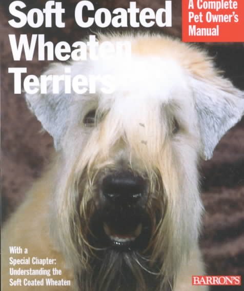 Soft-Coated Wheaten Terriers (Complete Pet Owner's Manuals) cover