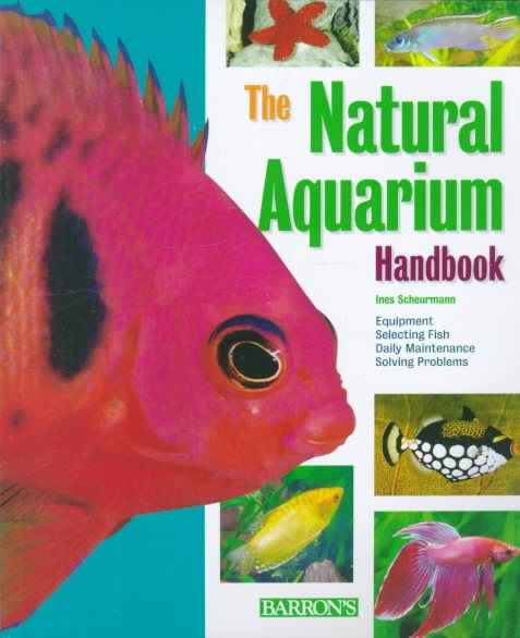 Natural Aquarium Handbook, The (Barron's Pet Handbooks) cover