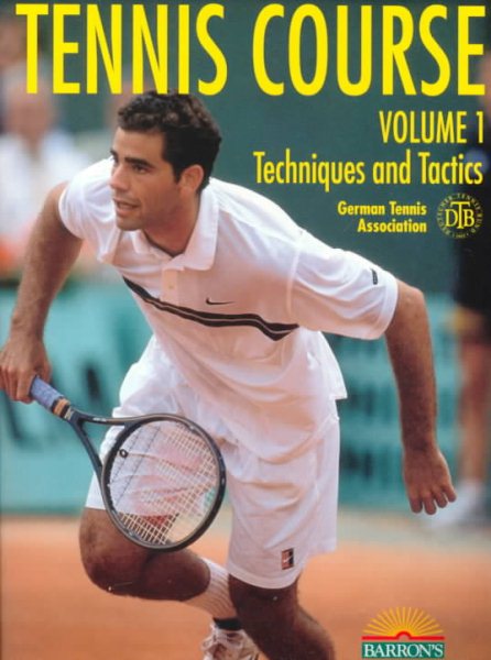 Tennis Course, Volume 1: Techniques and Tactics cover
