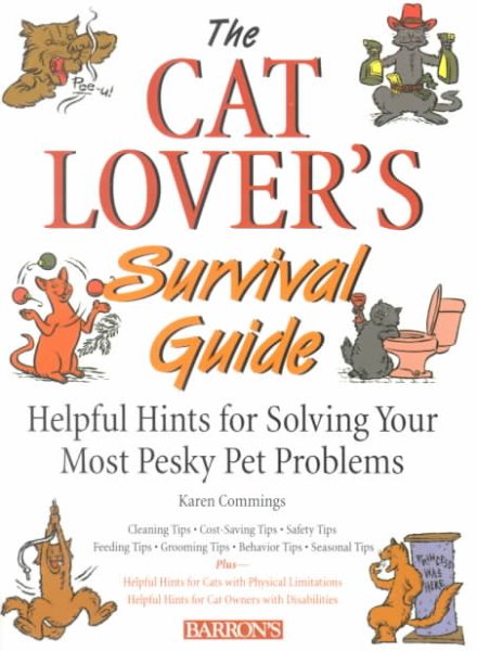 The Cat Lover's Survival Guide: Helpful Hints for Solving Your Most Pesky Pet Problems cover