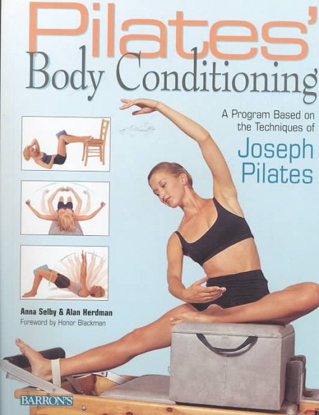 Pilates' Body Conditioning: A Program Based on the Techniques of Joseph Pilates cover