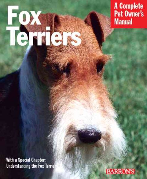 Fox Terriers (Complete Pet Owner's Manuals) cover
