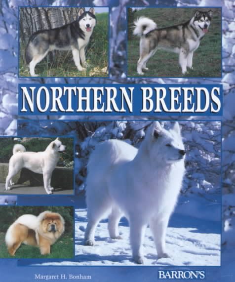 Northern Breeds (Barron's Complete Pet Owner's Manuals) cover