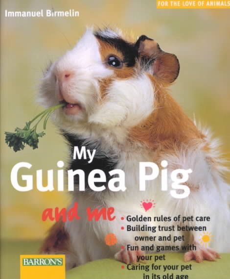 My Guinea Pig and Me (For the Love of Animals Series) cover