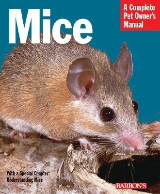 Mice (Complete Pet Owner's Manuals) cover