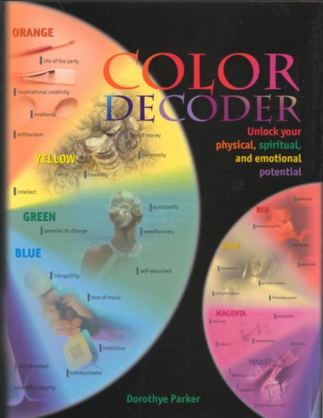 Color Decoder: Unlock Your Physical, Spiritual, and Emotional Potential cover