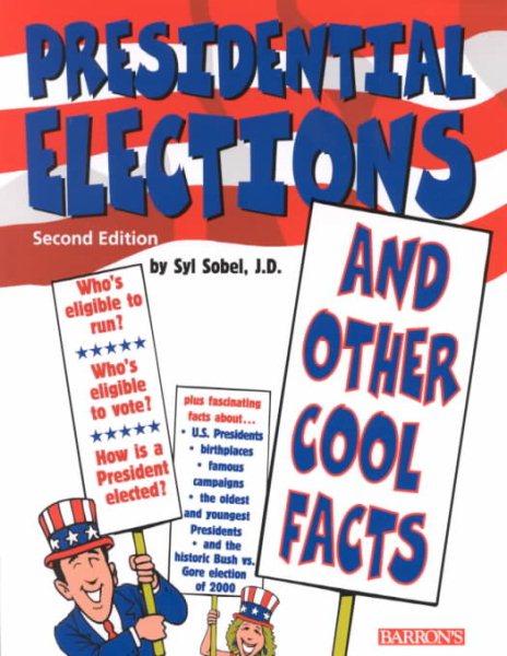 Presidential Elections: And Other Cool Facts