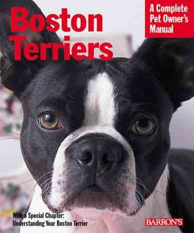 Boston Terriers (Complete Pet Owner's Manual) cover