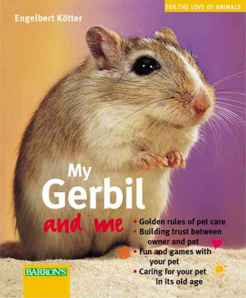 My Gerbil and Me (For The Love Of Animals Series) cover