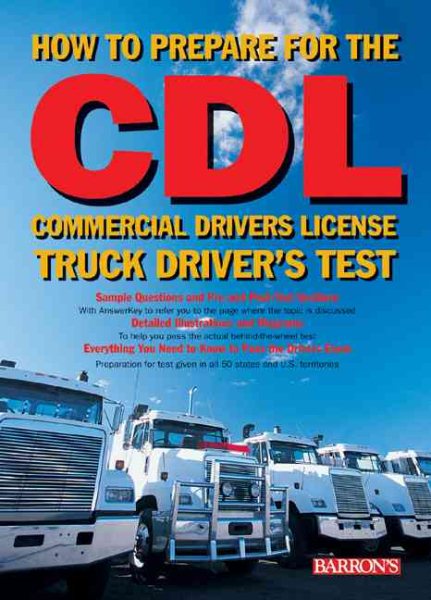 How to Prepare for the CDL: Commercial Driver's License Truck Driver's Test (Barron's CDL Truck Driver's Test) cover