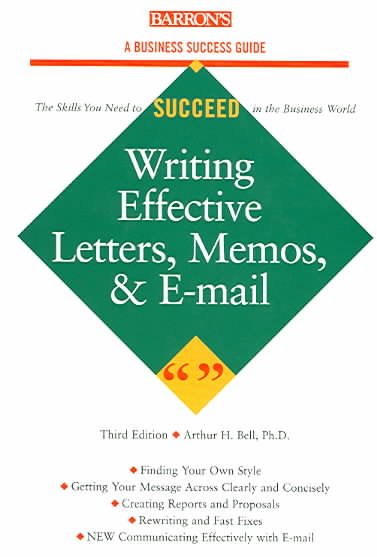 Writing Effective Letters, Memos, and E-mail (Barron's Business Success Guides)