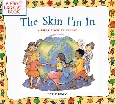 The Skin I'm In: A First Look at Racism (A First Look At...Series) cover