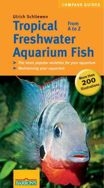 Tropical Freshwater Aquarium Fish from A to Z (Compass Guides) cover