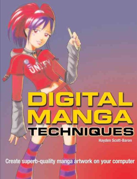 Digital Manga Techniques: Create Superb Quality Manga Artwork on Your Computer cover