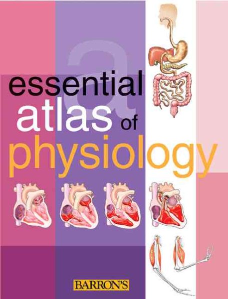 Essential Atlas of Physiology (Essential Atlas Series) cover