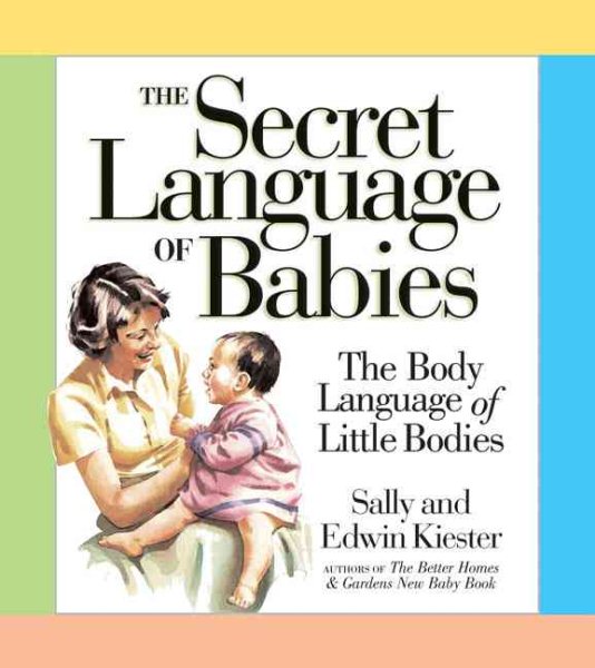 The Secret Language of Babies: The Body Language of Little Bodies (Barron's Educational) cover