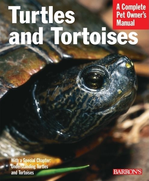 Turtles and Tortoises (Complete Pet Owner's Manual) cover