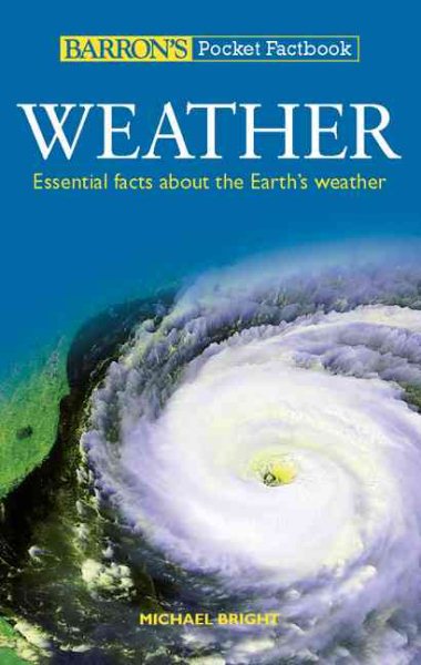 Barron's Pocket Factbook: Weather: Essential Facts About the Earth's Weather (Barron's Pocket Factbooks) cover