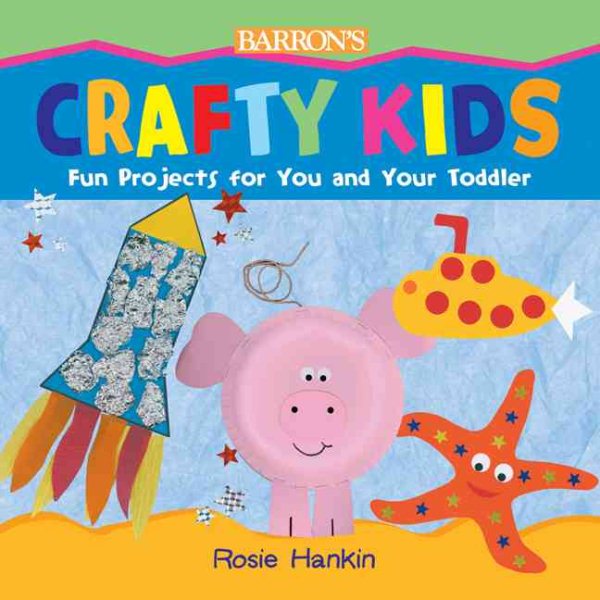 Crafty Kids: Fun Projects for You and Your Toddler cover