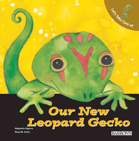 Let's Take Care of Our New Leopard Gecko (Let's Take Care of Books) cover
