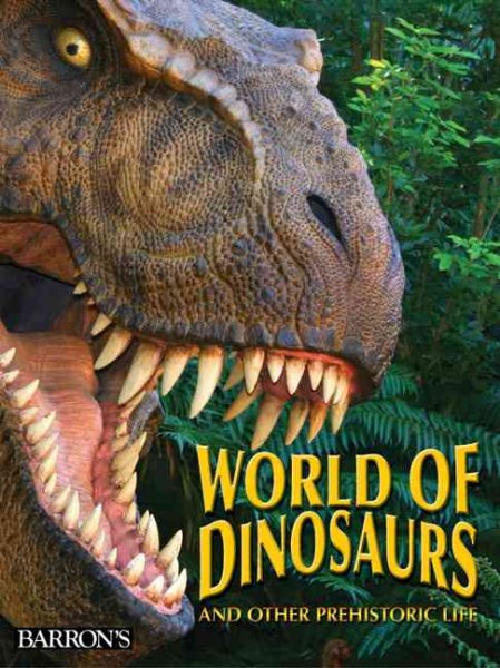 The World of Dinosaurs: And Other Prehistoric Life cover