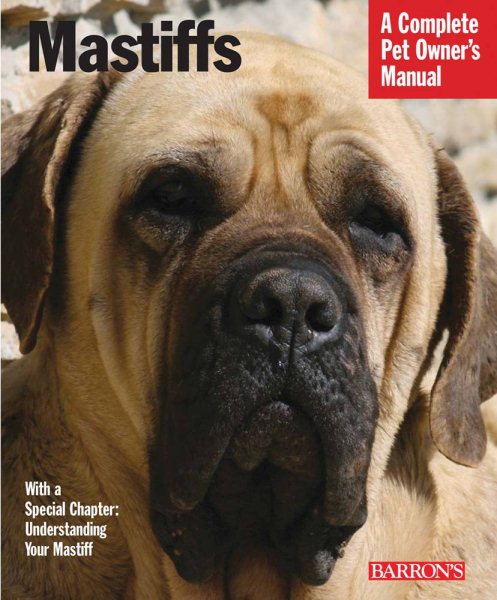 Mastiffs (Complete Pet Owner's Manual) cover