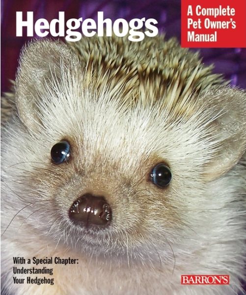 Hedgehogs (Complete Pet Owner's Manuals) cover