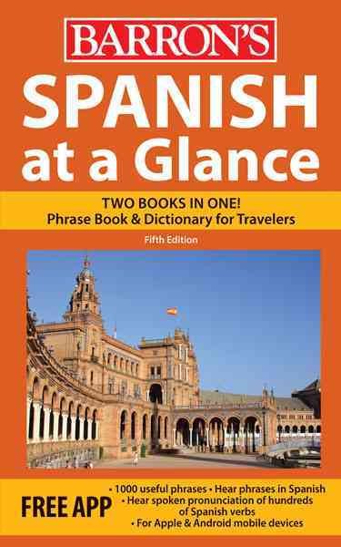 Spanish at a Glance: Foreign Language Phrasebook & Dictionary (At a Glance Series) cover