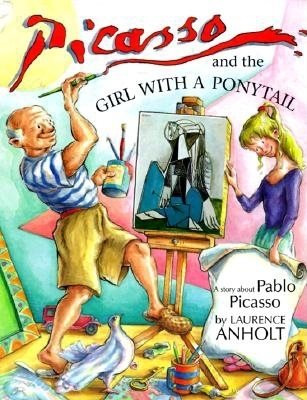Picasso and the Girl with a Ponytail (Anholt's Artists) cover