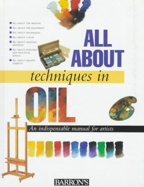 All About Techniques in Oil (All About Techniques Art Series)