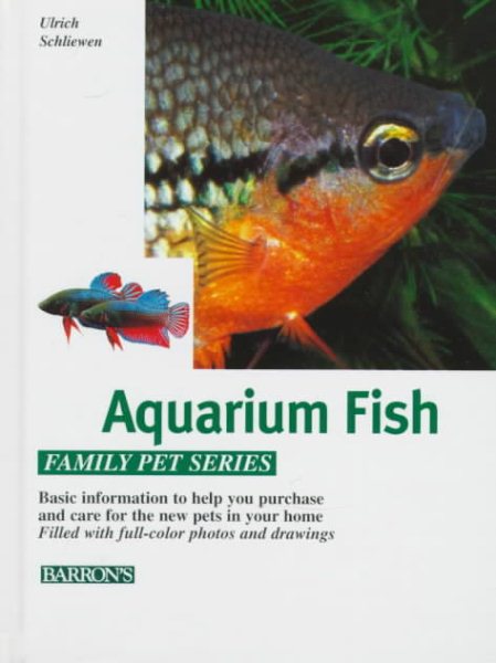 Aquarium Fish: How to Care for Them, Feed Them, and Understand Them (Family Pet Series) cover