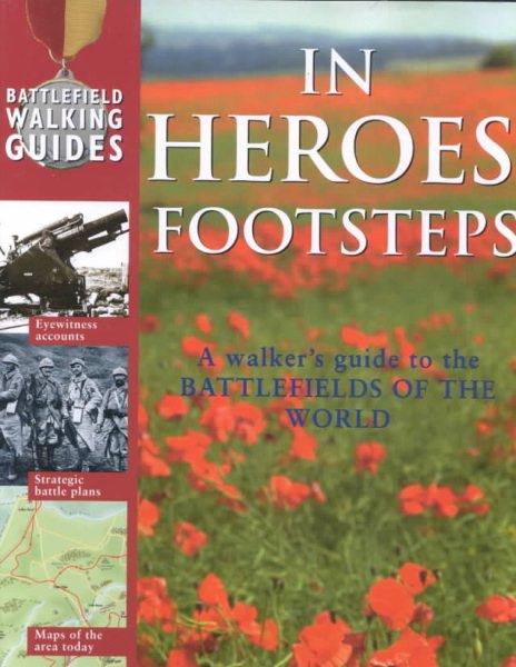 In Heroes' Footsteps: A Walker's Guide to the Battlefields of the World cover