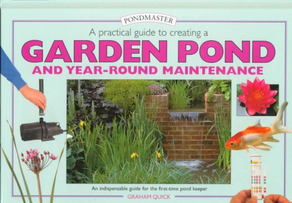 A Practical Guide to Creating a Garden Pond and Year-Round Maintenance (Tankmasters) cover