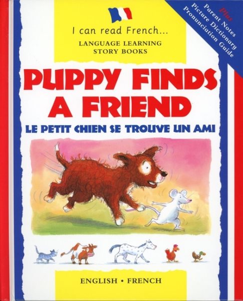 Puppy Finds a Friend: Le Petit Chien Se Trouve Un Ami (I Can Read French) (English and French Edition) cover