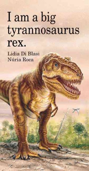 I Am a Big Tyrannosaurus Rex ("I Am" Series) cover