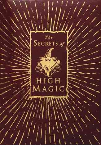 The Secrets of High Magic cover