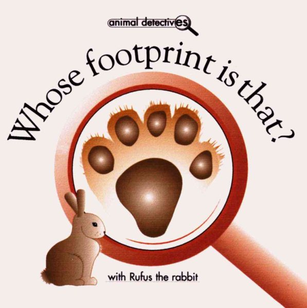 Whose Footprint Is That? (Animal Detectives) cover