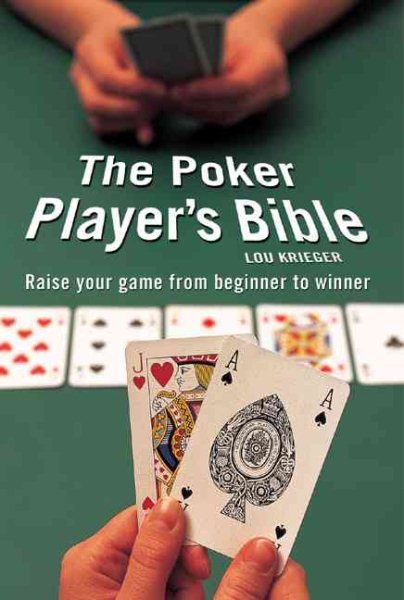 The Poker Player's Bible: Raise Your Game from Beginner to Winner cover
