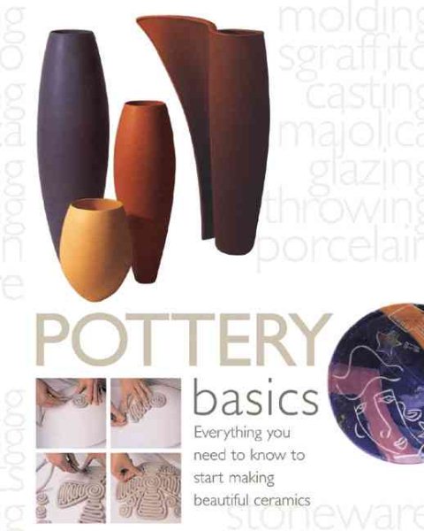 Pottery Basics: Everything You Need to Know to Start Making Beautiful Ceramics cover