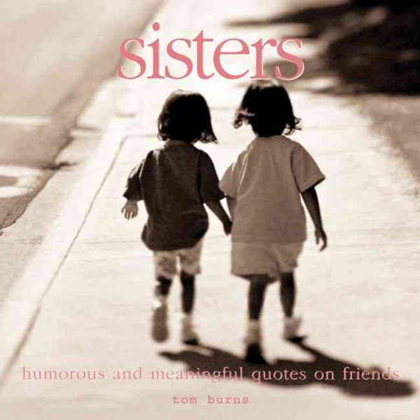 Sisters: Meaningful Quotes for the Best of Friends