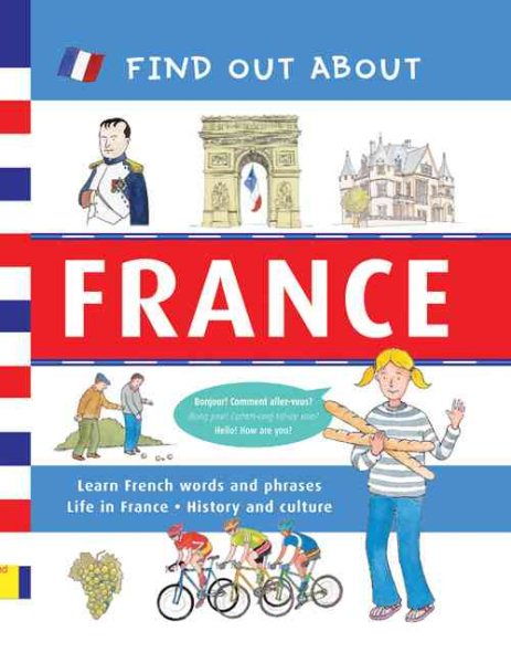 Find Out About France: Learn French Words and Phrases and About Life in France (Find Out About Books)
