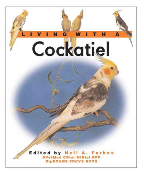 Living With a Cockatiel (Living with a Pet) cover