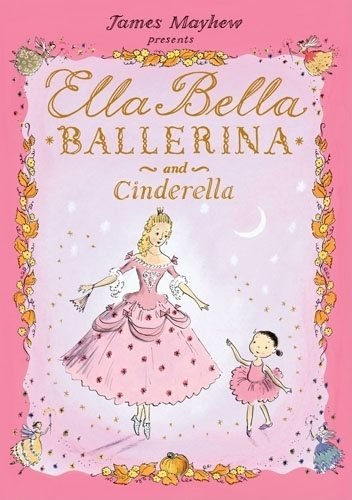 Ella Bella Ballerina and Cinderella (Ella Bella Ballerina Series)