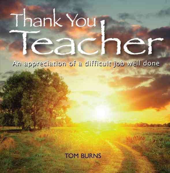 Thank You, Teacher: An Appreciation of a Difficult Job Well Done cover
