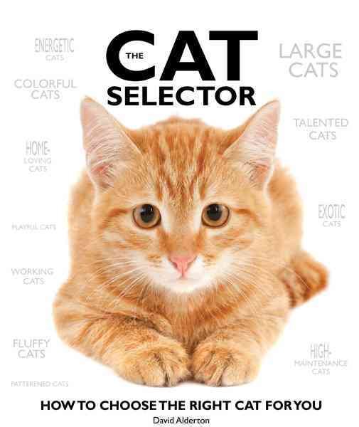 The Cat Selector: How to Choose the Right Cat for You cover