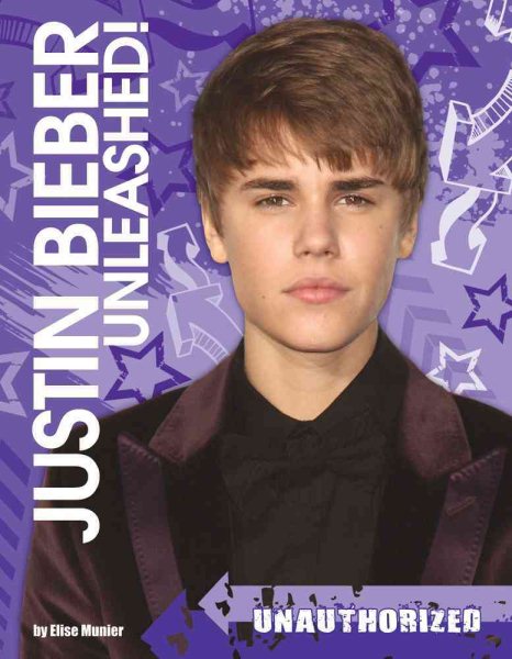 Justin Bieber Unleashed: Unauthorized cover