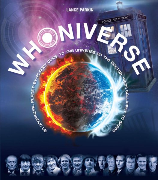 Whoniverse: An Unofficial Planet-by-Planet Guide to the World of the Doctor, from Gallifrey to Skaro cover