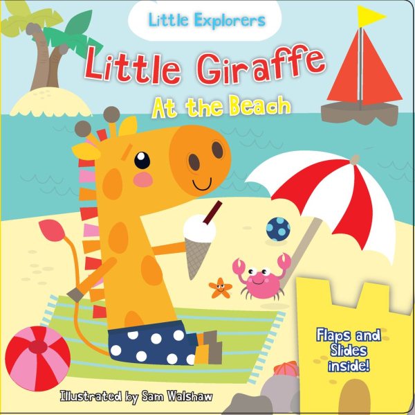 Little Giraffe at the Beach (Little Explorers Series)